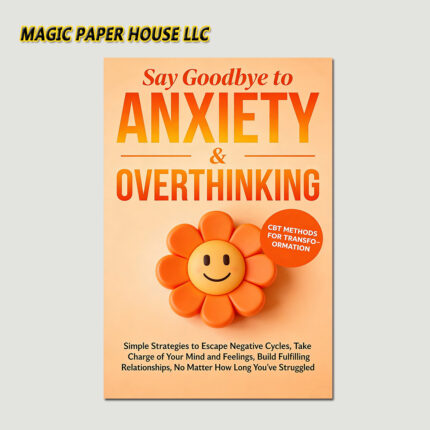 SAY GOODBYE TO ANXIETY & OVERTHINKING