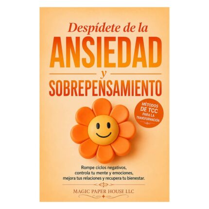 Despídete de la Ansiedad y Sobrepensamiento